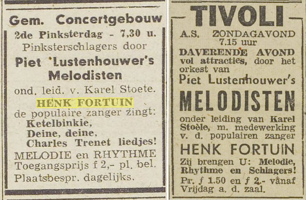 Two ads in the newspapers for Henk Fortuin performances with his faithful De melodisten orchestra.